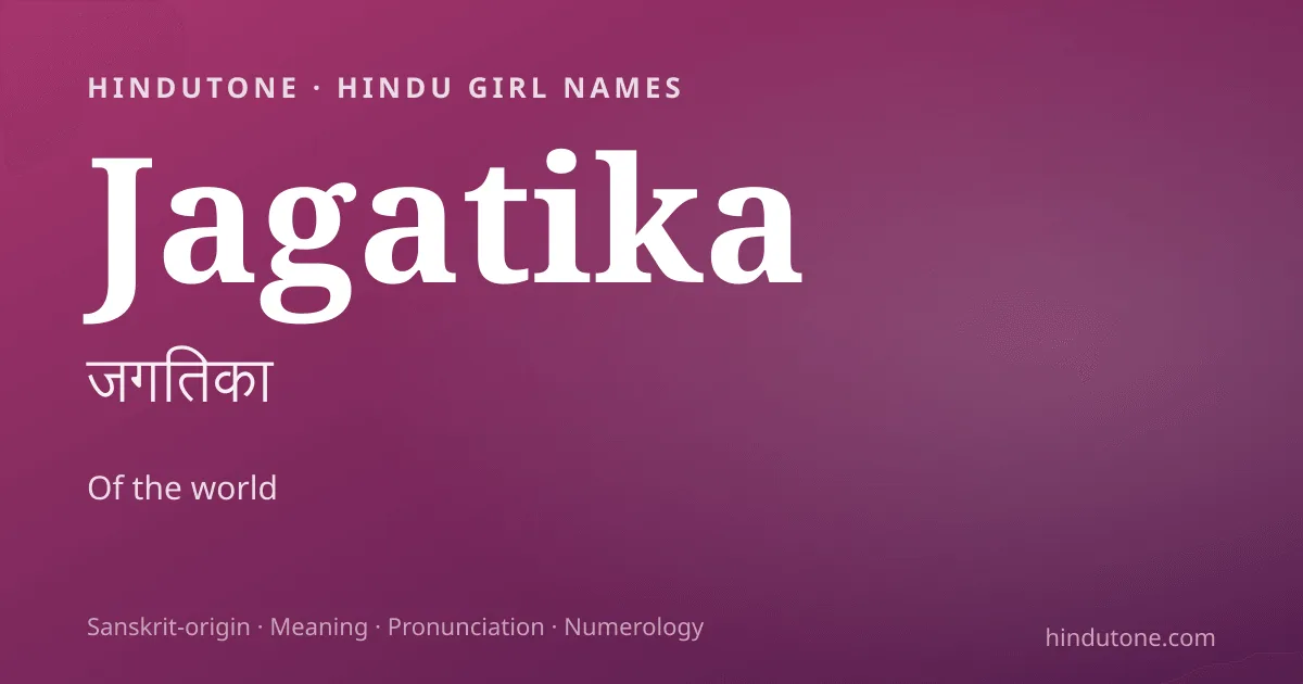 Jagatika — Hindu Girl Names with J