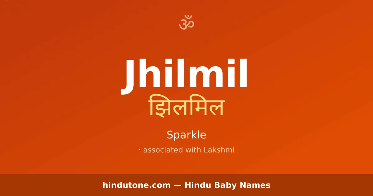 Jhilmil — Hindu Girl Names with J