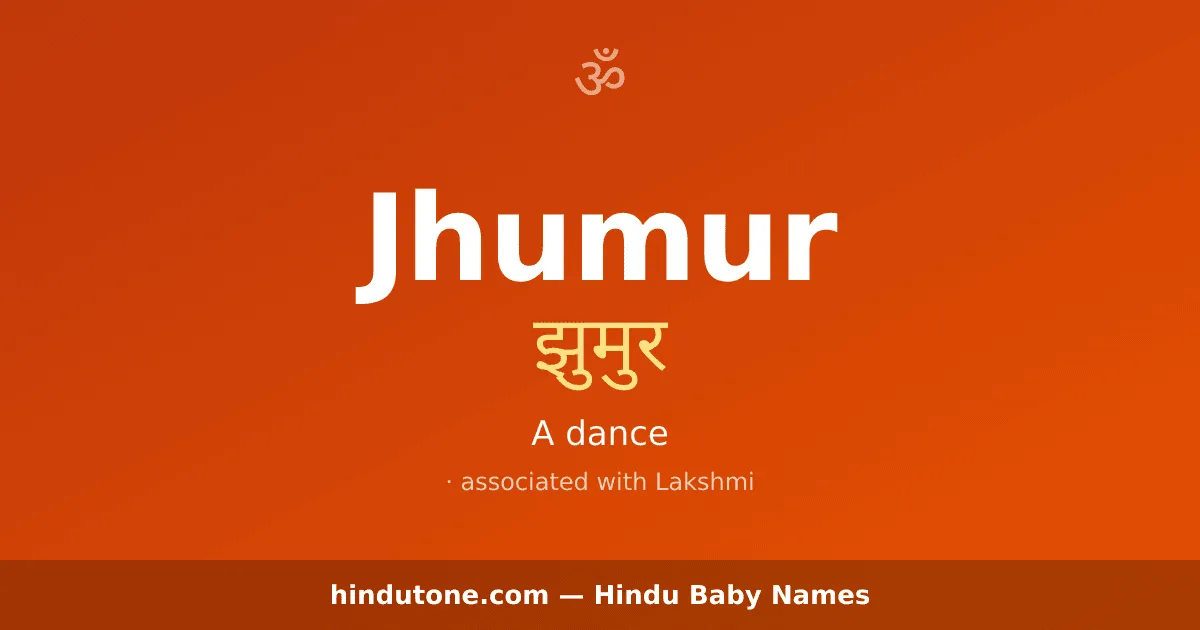Jhumur — Hindu Girl Names with J