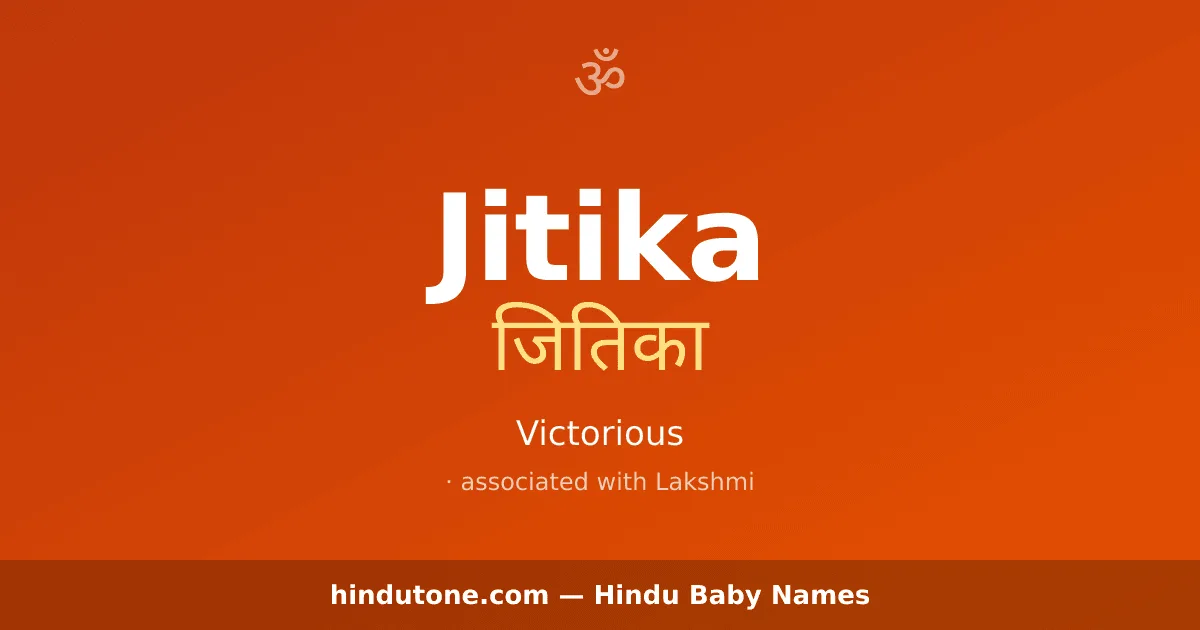Jitika — Hindu Girl Names with J