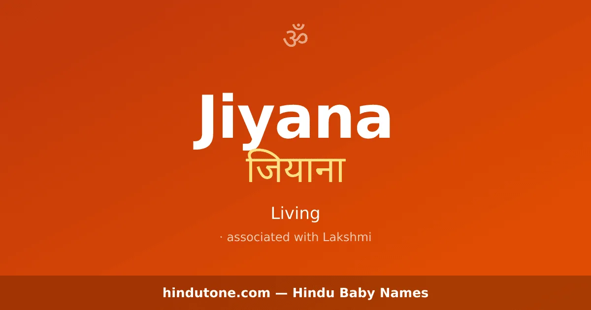 Jiyana — Hindu Girl Names with J