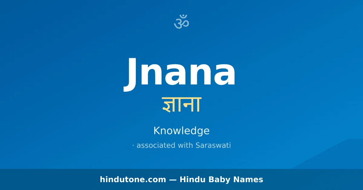 Jnana — Hindu Girl Names with J