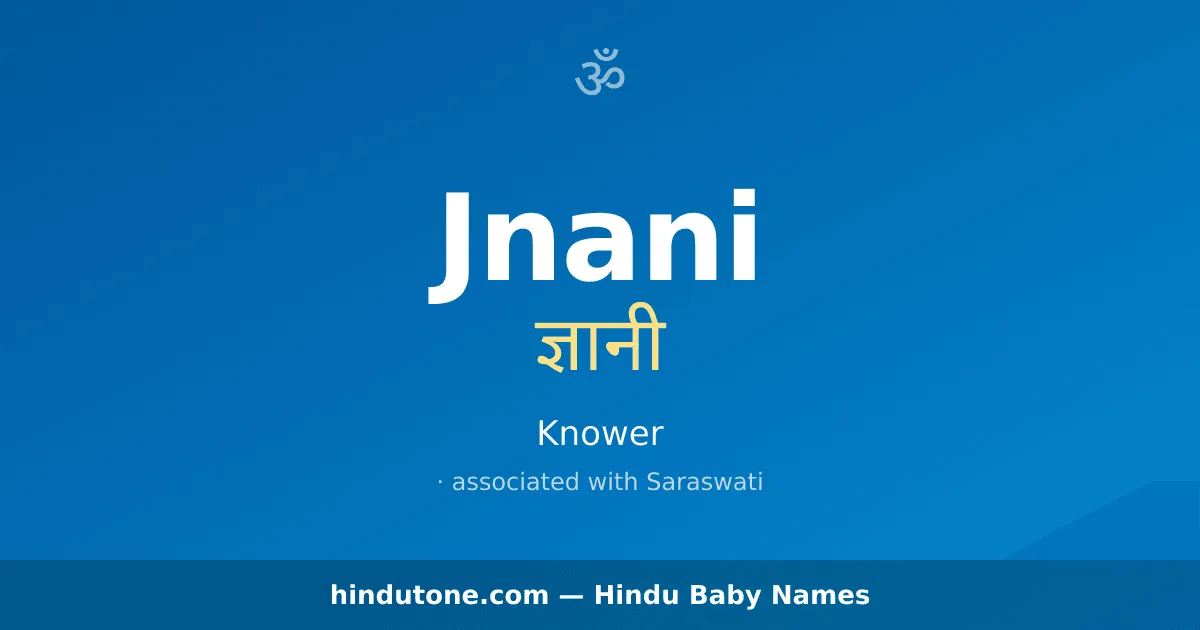 Jnani — Hindu Girl Names with J