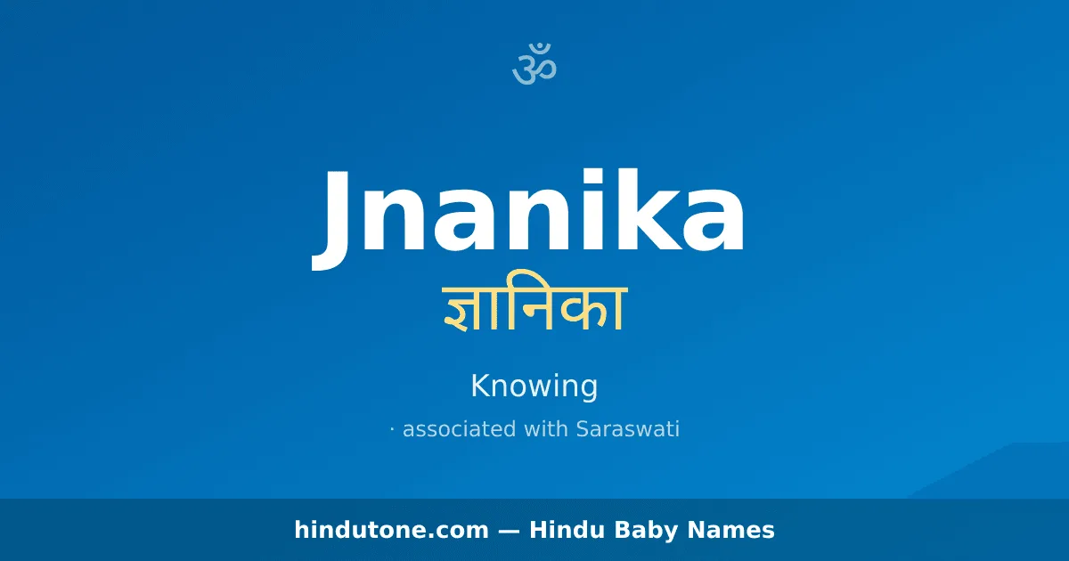 Jnanika — Hindu Girl Names with J