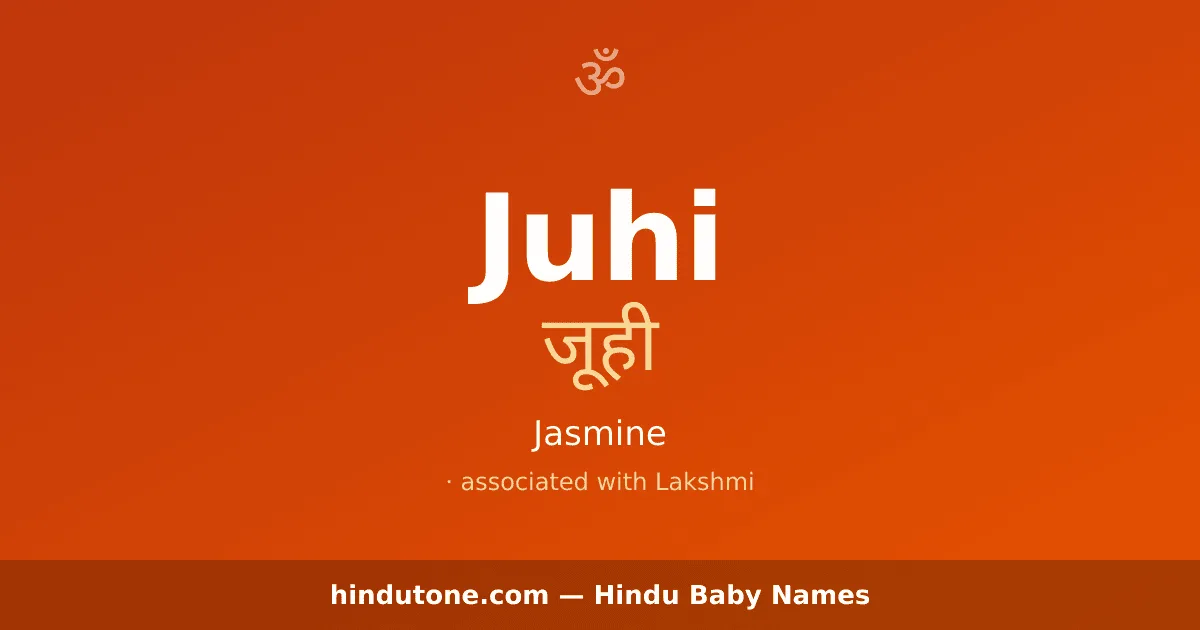 Juhi — Hindu Girl Names with J