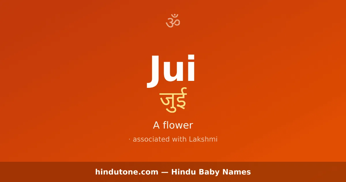 Jui — Hindu Girl Names with J