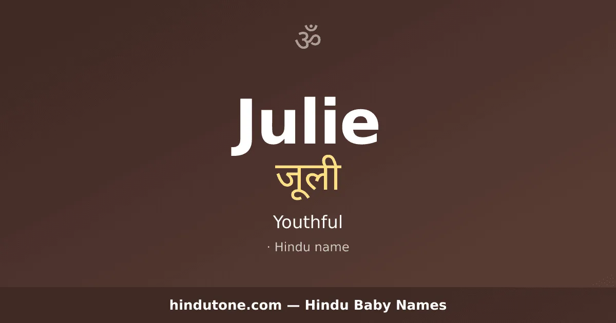 Julie — Hindu Girl Names with J