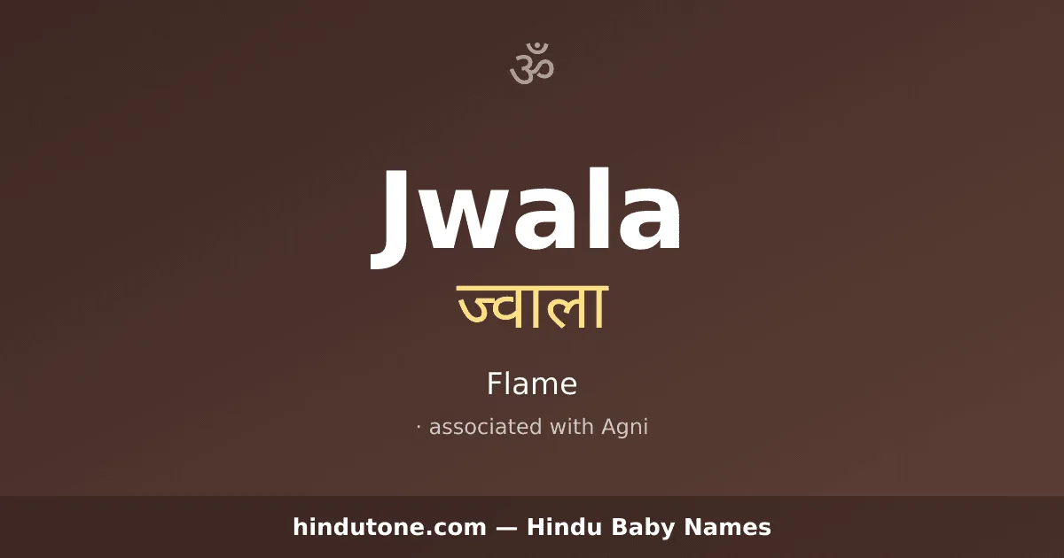 Jwala — Hindu Girl Names with J