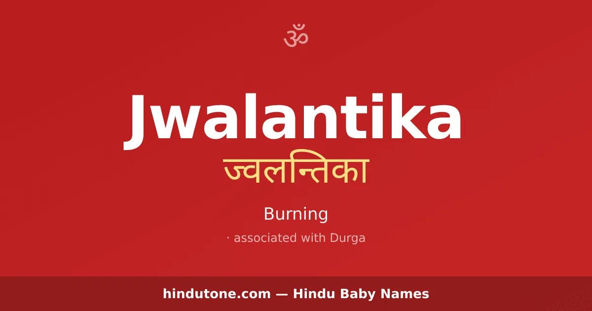 Jwalantika — Hindu Girl Names with J