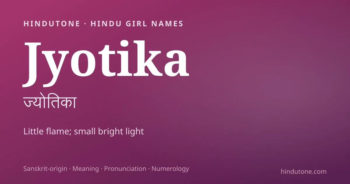 Jyotika — Hindu Girl Names with J