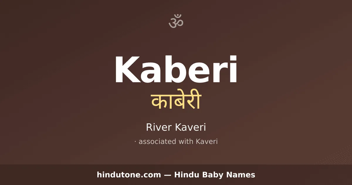 Kaberi — Hindu Girl Names with K