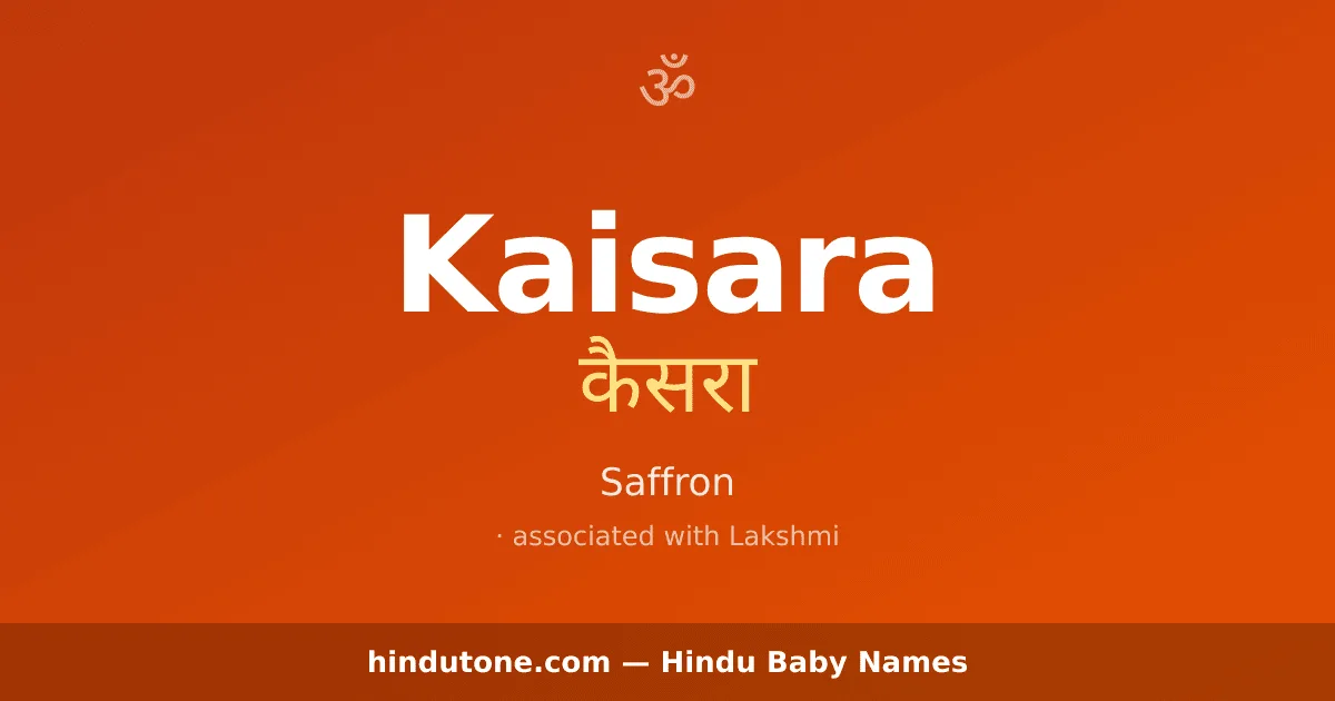 Kaisara — Hindu Girl Names with K