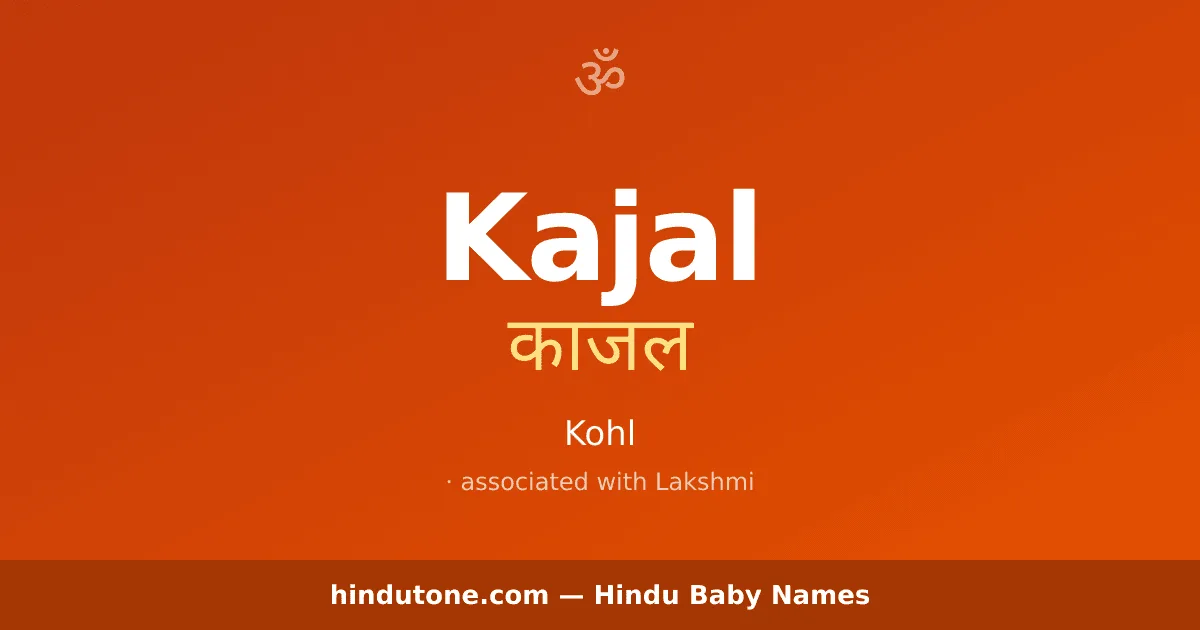 Kajal — Hindu Girl Names with K