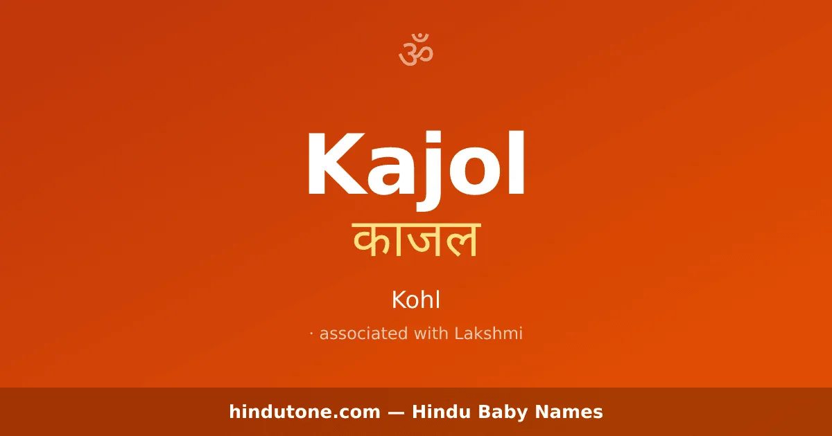 Kajol — Hindu Girl Names with K