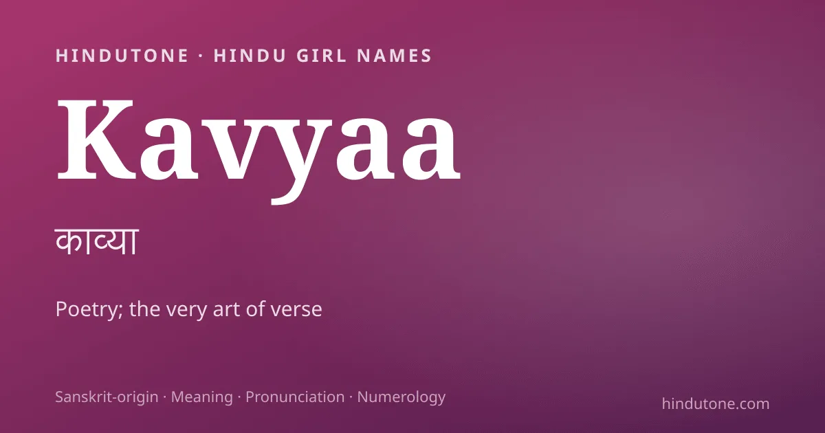 Kavyaa — Hindu Girl Names with K