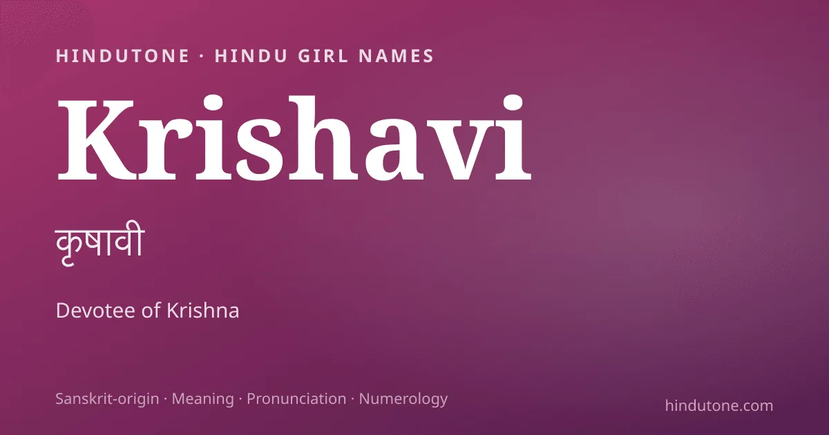 Krishavi — Hindu Girl Names with K