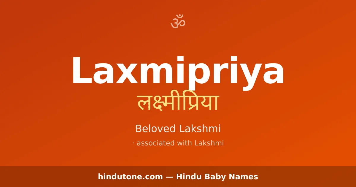 Laxmipriya — Hindu Girl Names with L