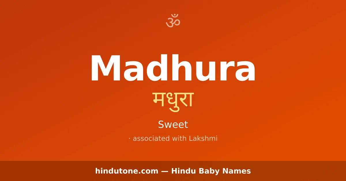 Madhura — Hindu Girl Names with M