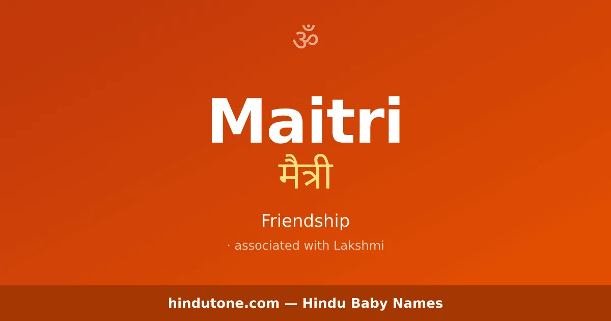 Maitri — Hindu Girl Names with M