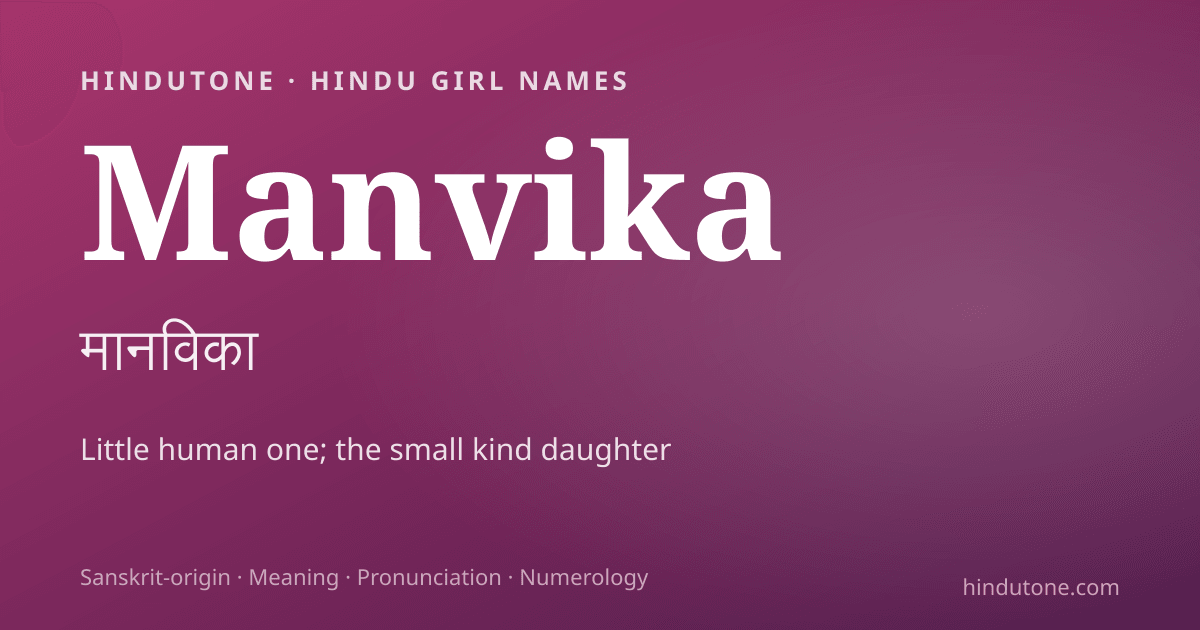Manvika — Hindu Girl Names with M