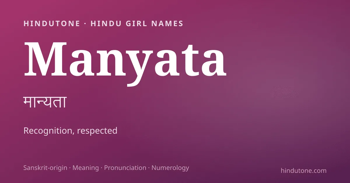Manyata — Hindu Girl Names with M