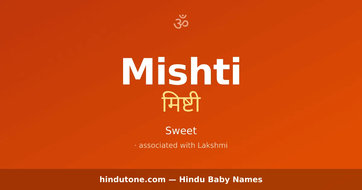 Mishti — Hindu Girl Names with M
