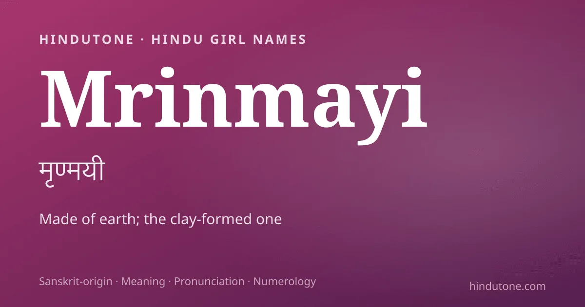 Mrinmayi — Hindu Girl Names with M