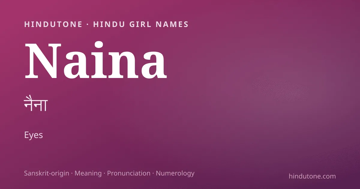 Naina — Hindu Girl Names with N