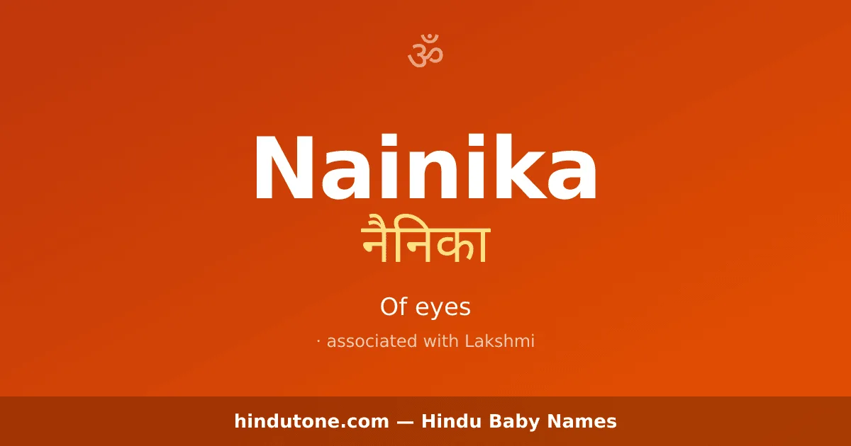 Nainika — Hindu Girl Names with N