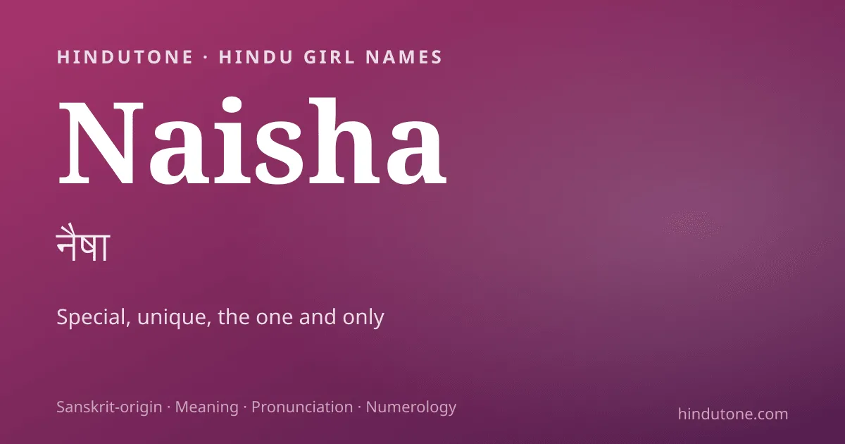 Naisha — Hindu Girl Names with N