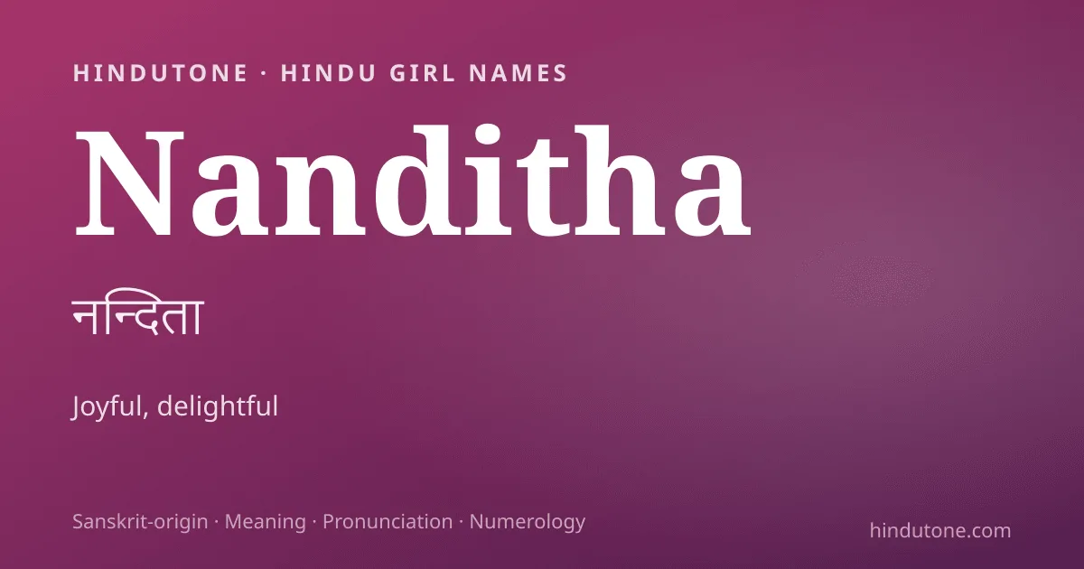 Nanditha — Hindu Girl Names with N