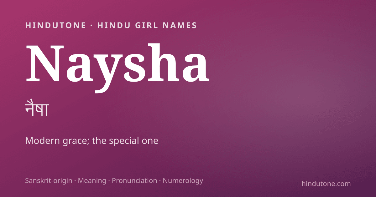 Naysha — Hindu Girl Names with N