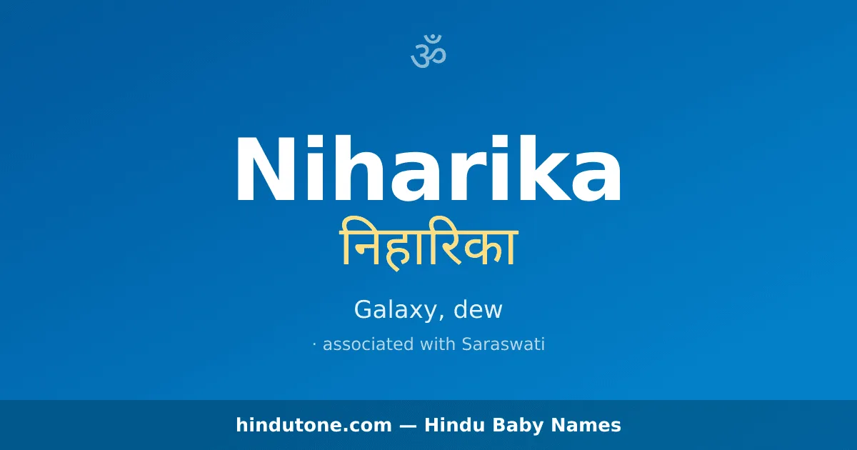 Niharika — Hindu Girl Names with N