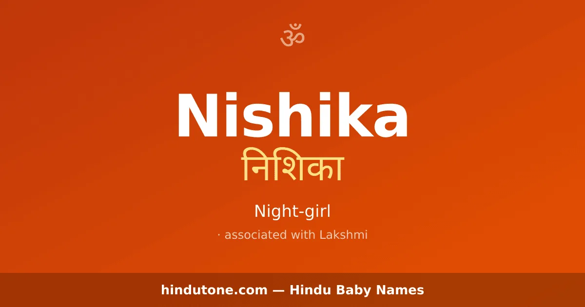 Nishika — Hindu Girl Names with N