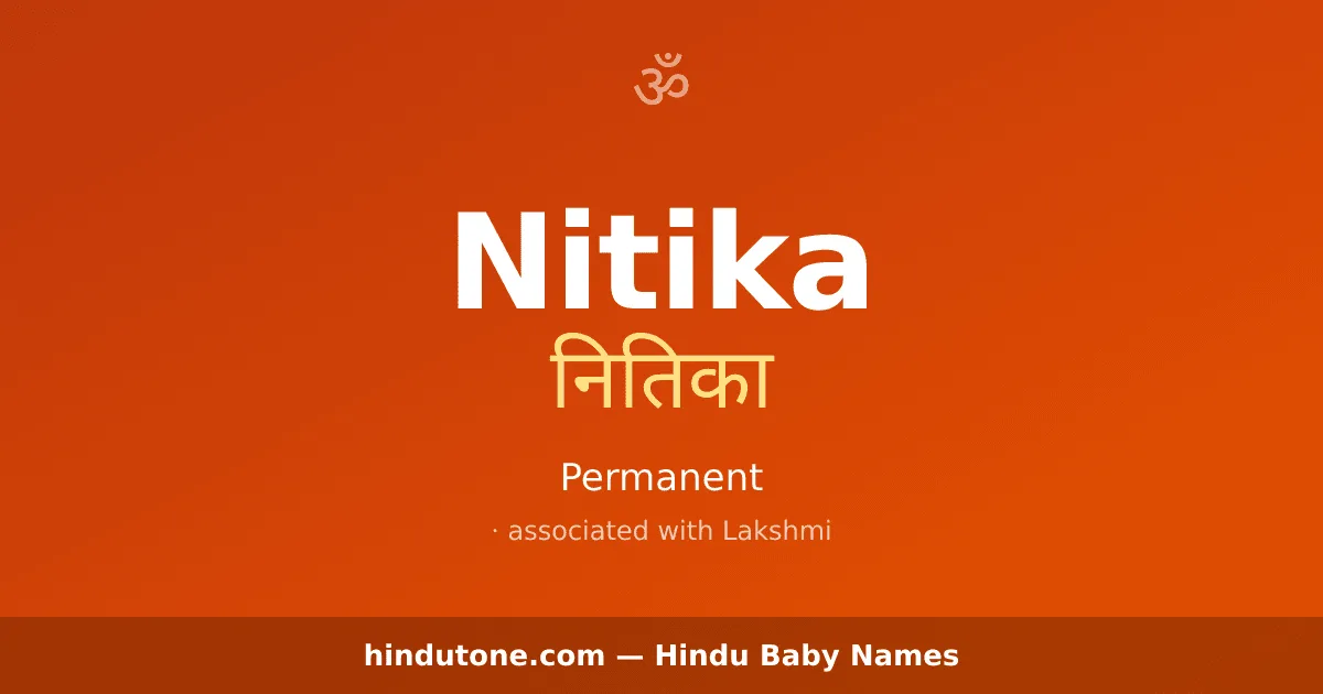 Nitika — Hindu Girl Names with N