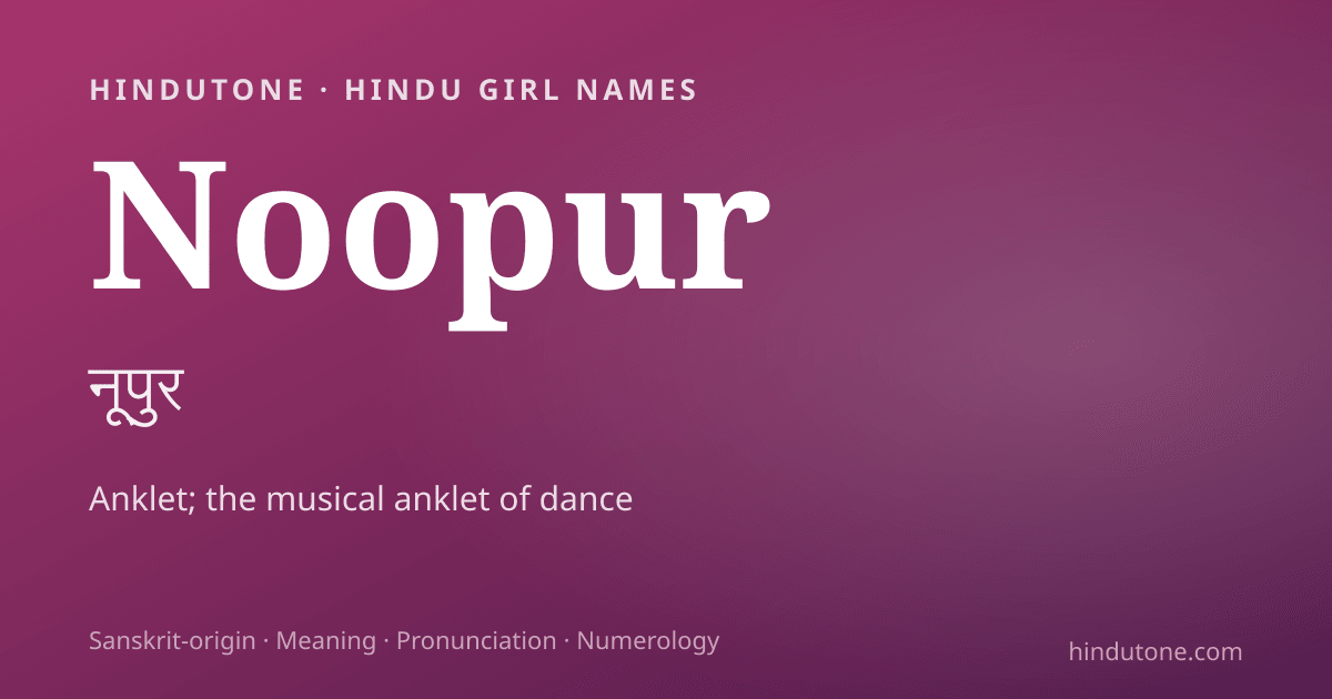Noopur — Hindu Girl Names with N