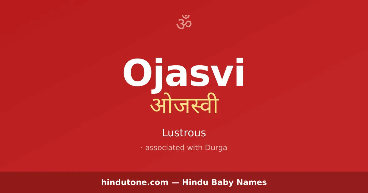 Ojasvi — Hindu Girl Names with O