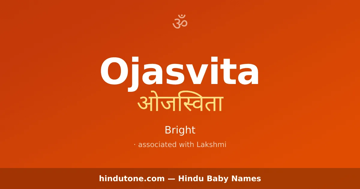 Ojasvita — Hindu Girl Names with O