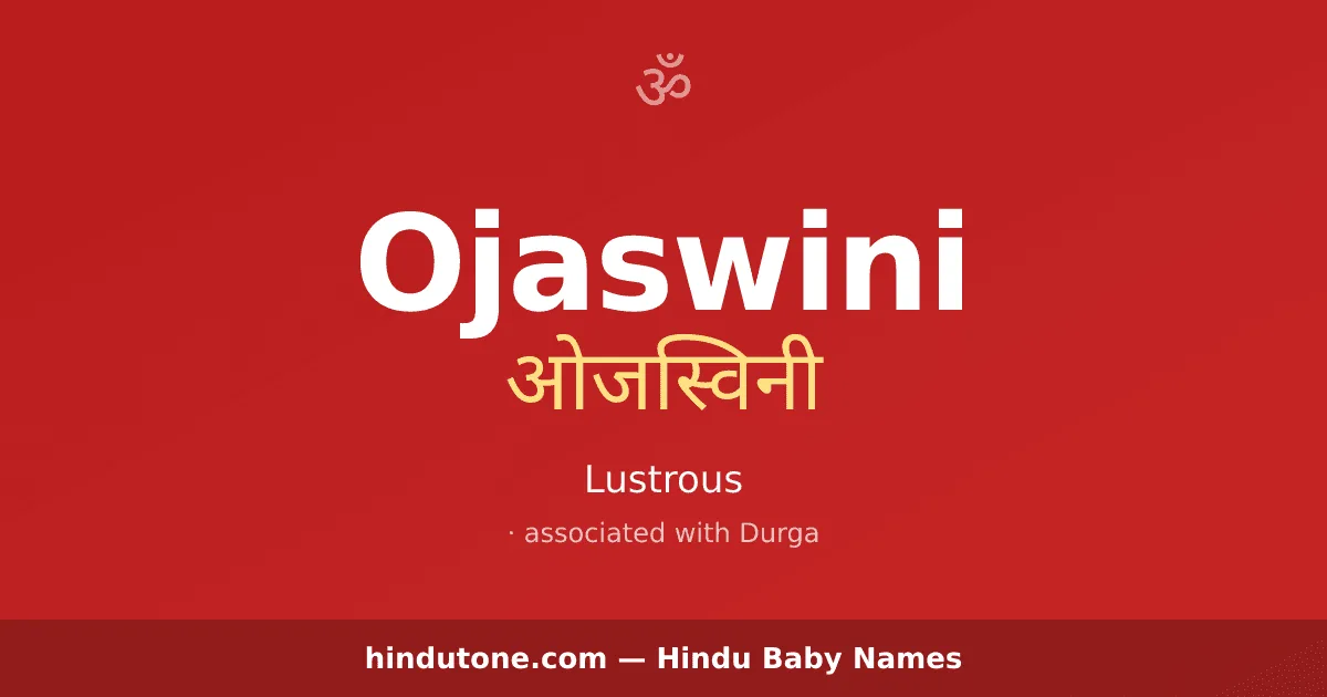 Ojaswini — Hindu Girl Names with O