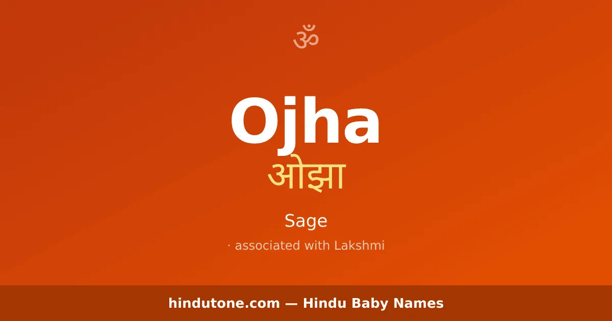 Ojha — Hindu Girl Names with O
