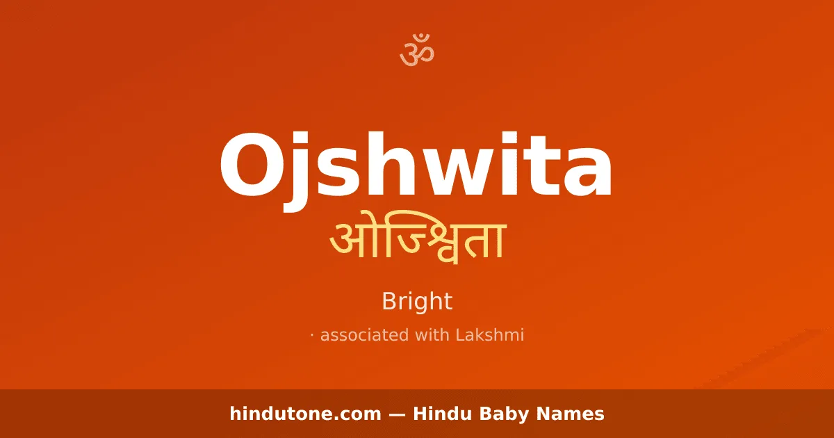 Ojshwita — Hindu Girl Names with O