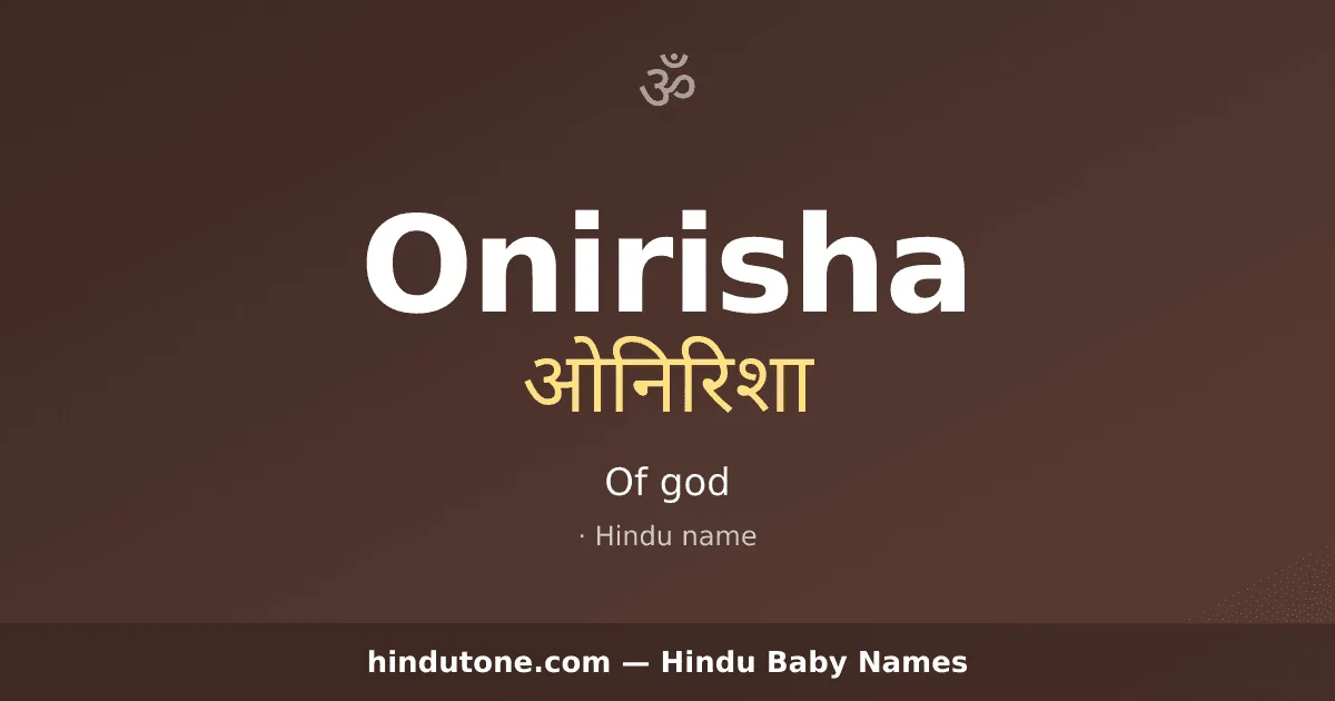 Onirisha — Hindu Girl Names with O