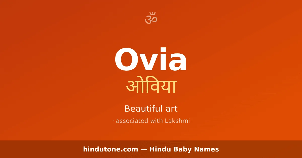 Ovia — Hindu Girl Names with O