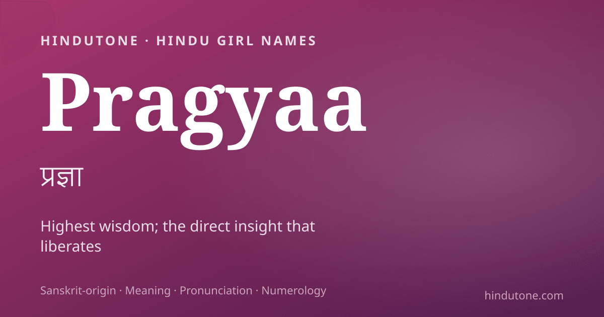 Pragyaa — Hindu Girl Names with P
