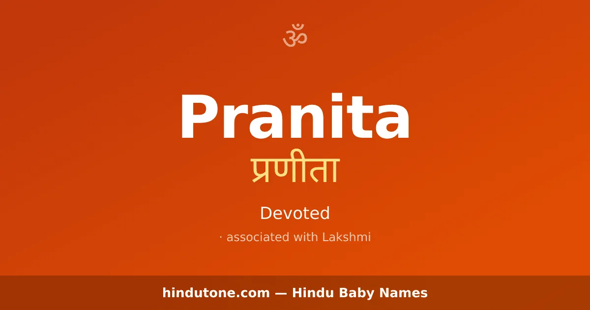 Pranita — Hindu Girl Names with P