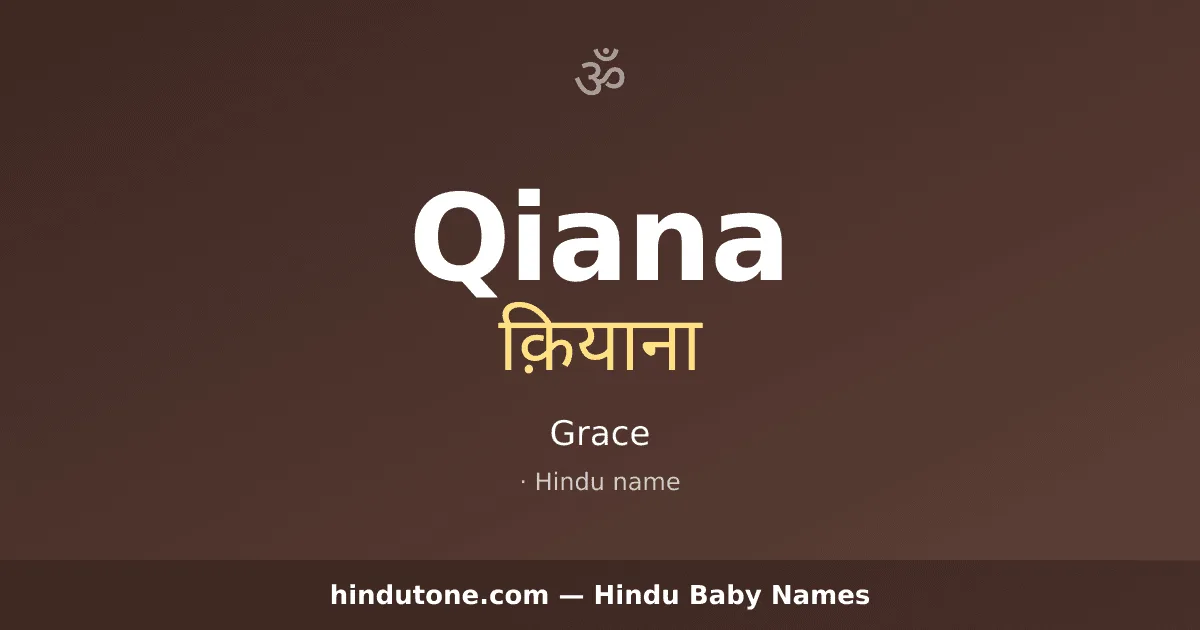 Qiana — Hindu Girl Names with Q