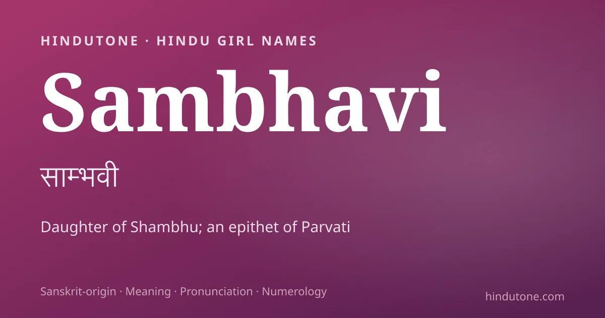 Sambhavi — Hindu Girl Names with S