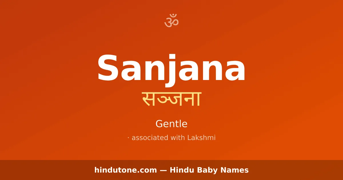 Sanjana — Hindu Girl Names with S
