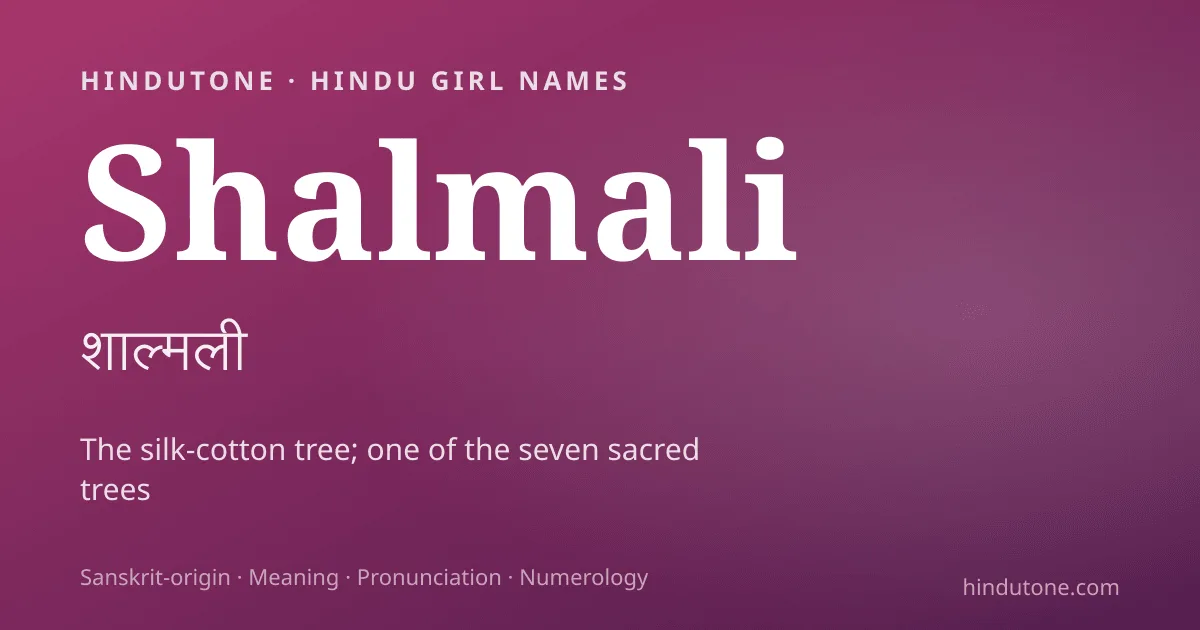 Shalmali — Hindu Girl Names with S