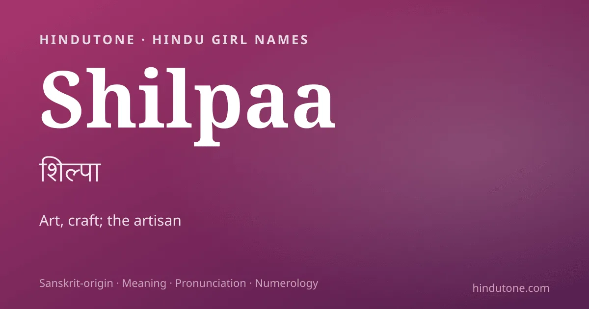 Shilpaa — Hindu Girl Names with S